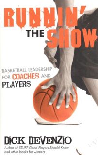 [VIEW] EPUB KINDLE PDF EBOOK Runnin' The Show: Basketball Leadership for Coaches and Players by  Dic