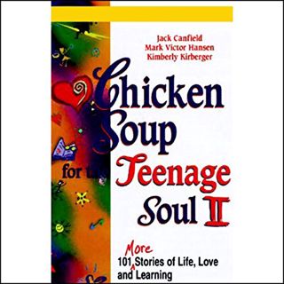 [GET] PDF EBOOK EPUB KINDLE Chicken Soup for the Teenage Soul II: More Stories of Life, Love, and Le