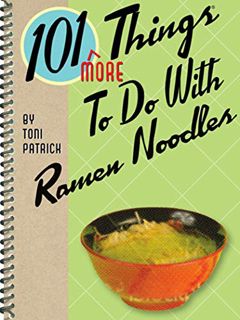 [VIEW] [EPUB KINDLE PDF EBOOK] 101 More Things To Do With Ramen Noodles (101 Things To Do With) by