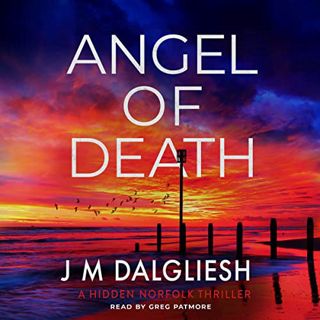 Get EPUB KINDLE PDF EBOOK Angel of Death: The Hidden Norfolk Murder Mystery Series, Book 12 by  J M