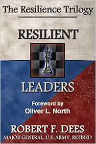 Read [PDF EBOOK EPUB KINDLE] Resilient Leaders--The Resilience Trilogy by Robert F. Dees 🖌️