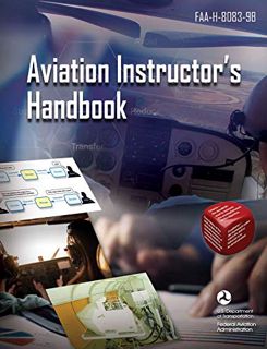 [GET] [EPUB KINDLE PDF EBOOK] Aviation Instructor's Handbook: FAA-H-8083-9B by  Federal Aviation Adm