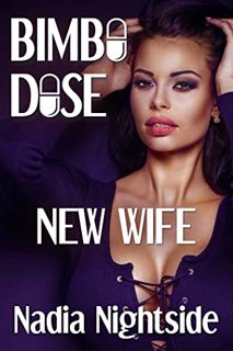 Get PDF EBOOK EPUB KINDLE Bimbo Dose - New Wife (Bimbo Pill Book 2) by  Nadia Nightside 💜