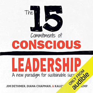 READ [KINDLE PDF EBOOK EPUB] The 15 Commitments of Conscious Leadership: A New Paradigm for Sustaina