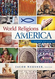 READ EPUB KINDLE PDF EBOOK World Religions in America, Fourth Edition: An Introduction by  Jacob Neu