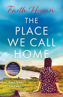 [VIEW] [EBOOK EPUB KINDLE PDF] The Place We Call Home: an emotional story of love, loss and family b