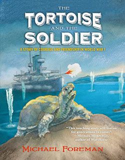 Get [EBOOK EPUB KINDLE PDF] The Tortoise and the Soldier: A Story of Courage and Friendship in World