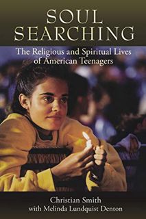 GET [PDF EBOOK EPUB KINDLE] Soul Searching: The Religious and Spiritual Lives of American Teenagers