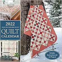 GET [PDF EBOOK EPUB KINDLE] 2022 That Patchwork Place Quilt Calendar: Includes Instructions for 12 P