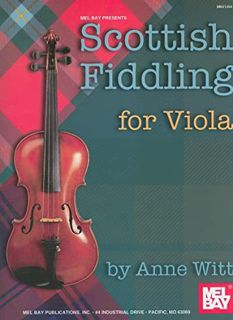 [Read] EPUB KINDLE PDF EBOOK Scottish Fiddling for Viola (Mel Bay Presents) by  Anne Witt ✓