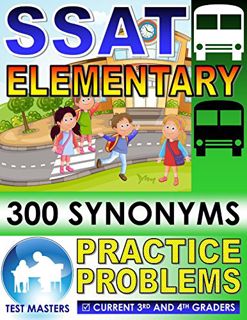 [View] EPUB KINDLE PDF EBOOK SSAT Elementary – 300 Synonyms Practice Problems ( Testing For Grades 3
