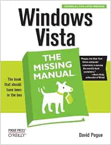 GET [EPUB KINDLE PDF EBOOK] Windows Vista: The Missing Manual by David Pogue 📗
