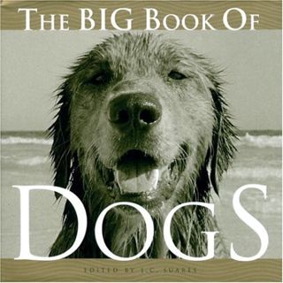 [READ] [EBOOK EPUB KINDLE PDF] The Big Book of Dogs by  J.C. Suares 💏