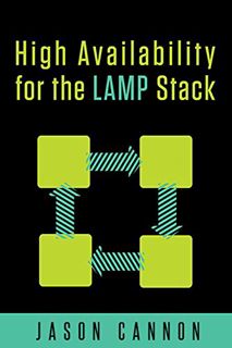 [READ] PDF EBOOK EPUB KINDLE High Availability for the LAMP Stack: Eliminate Single Points of Failur