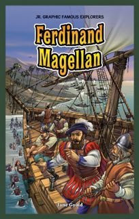 Access KINDLE PDF EBOOK EPUB Ferdinand Magellan (Jr. Graphic Famous Explorers) by  Jane Gould 💔