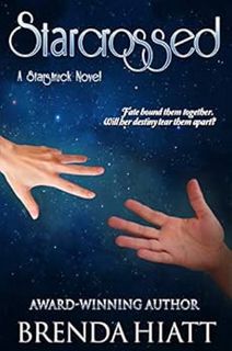 ACCESS [EBOOK EPUB KINDLE PDF] Starcrossed: A Starstruck Novel by Brenda Hiatt 📚