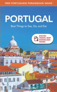 Get [EPUB KINDLE PDF EBOOK] Portugal Travel Guide 2022: Best Things to See, Do, and Eat! (Portugal &