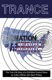 [Read] EPUB KINDLE PDF EBOOK TRANCE Formation of America: True life story of a mind control slave by