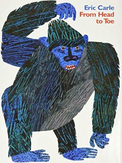 GET [KINDLE PDF EBOOK EPUB] From Head to Toe by  Eric Carle &  Eric Carle 💞