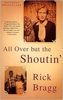 [VIEW] EBOOK EPUB KINDLE PDF All over but the Shoutin' by Rick Bragg 💔