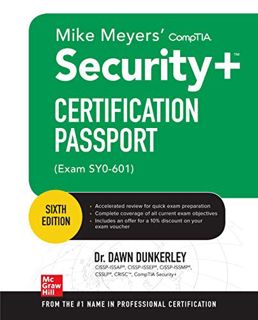 Access EPUB KINDLE PDF EBOOK Mike Meyers' CompTIA Security+ Certification Passport, Sixth Edition (E