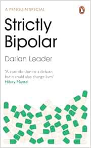 [View] EPUB KINDLE PDF EBOOK Strictly Bipolar by Darian Leader ✔️