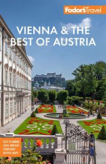 [Get] EBOOK EPUB KINDLE PDF Fodor's Vienna & the Best of Austria: with Salzburg & Skiing in the Alps