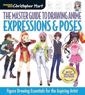 [ACCESS] [PDF EBOOK EPUB KINDLE] The Master Guide to Drawing Anime: Expressions & Poses: Figure Draw