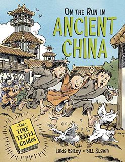 VIEW [EBOOK EPUB KINDLE PDF] On the Run in Ancient China (The Time Travel Guides, 3) by  Linda Baile
