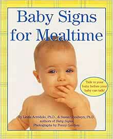 [Read] EBOOK EPUB KINDLE PDF Baby Signs for Mealtime (Baby Signs (Harperfestival)) by Linda Acredolo