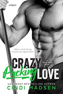 [View] KINDLE PDF EBOOK EPUB Crazy Pucking Love (Taking Shots Book 3) by  Cindi Madsen 📑