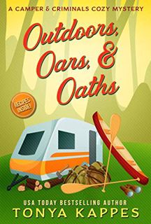 [VIEW] [KINDLE PDF EBOOK EPUB] Outdoors, Oars, & Oaths (A Camper & Criminals Cozy Mystery Series Boo