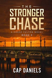 Read PDF EBOOK EPUB KINDLE The Stronger Chase: A Chase Fulton Novel (Chase Fulton Novels) by  Cap Da