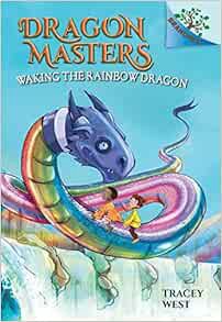 [Read] EPUB KINDLE PDF EBOOK Waking the Rainbow Dragon: A Branches Book (Dragon Masters #10) by Trac