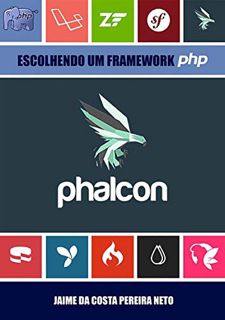 [ACCESS] EBOOK EPUB KINDLE PDF Phalcon - Escolhendo Um Framework Php (Portuguese Edition) by  Jaime