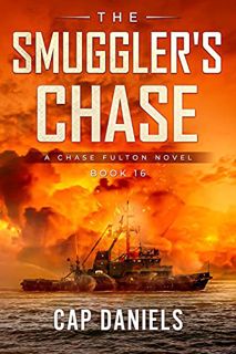 GET [PDF EBOOK EPUB KINDLE] The Smuggler's Chase: A Chase Fulton Novel (Chase Fulton Novels Book 16)