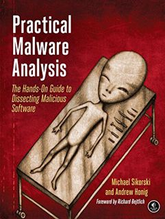 [View] [PDF EBOOK EPUB KINDLE] Practical Malware Analysis: The Hands-On Guide to Dissecting Maliciou