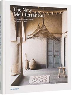 Get EPUB KINDLE PDF EBOOK The New Mediterranean: Homes and Interiors Under the Southern Sun by  Gest