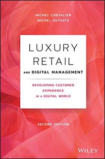 Read PDF EBOOK EPUB KINDLE Luxury Retail and Digital Management: Developing Customer Experience in a
