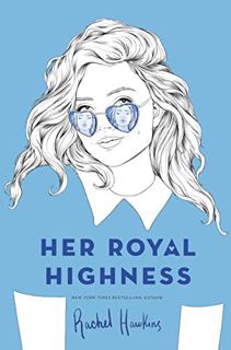 View [KINDLE PDF EBOOK EPUB] Her Royal Highness (Royals Book 2) by  Rachel Hawkins 💝