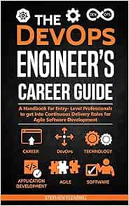 READ [EBOOK EPUB KINDLE PDF] The DevOps Engineer’s Career Guide: A Handbook for Entry- Level Profess