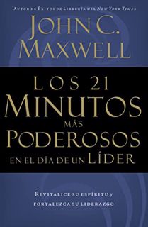 ACCESS EBOOK EPUB KINDLE PDF Los 21 Minutos Más Poderosos En El Día De Un Líder by  John C. Maxwell