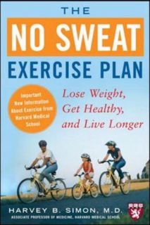 [Access] [EBOOK EPUB KINDLE PDF] The No Sweat Exercise Plan: Lose Weight, Get Healthy, and Live Long