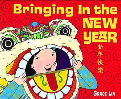 Get [KINDLE PDF EBOOK EPUB] Bringing In the New Year by  Grace Lin 📭
