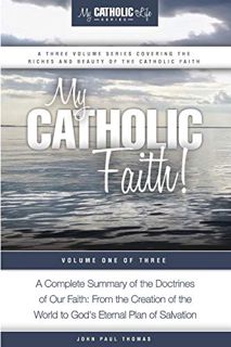 [VIEW] EBOOK EPUB KINDLE PDF My Catholic Faith! (My Catholic Life! Series) by  John Paul Thomas 📥