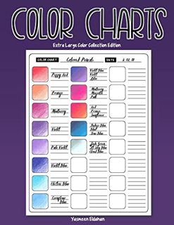View [PDF EBOOK EPUB KINDLE] Color Charts XL: Color Collection Edition by  Yasmeen Eldahan 💚