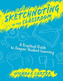 ACCESS PDF EBOOK EPUB KINDLE Sketchnoting in the Classroom: A Practical Guide to Deepen Student Lear