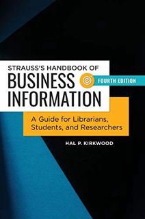 [Access] [PDF EBOOK EPUB KINDLE] Strauss's Handbook of Business Information: A Guide for Librarians,