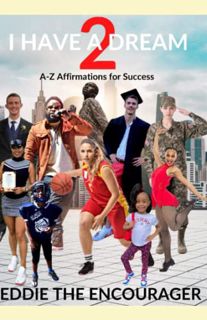 [VIEW] PDF EBOOK EPUB KINDLE I Have A Dream 2: A to Z Affirmations for Success by  Eddie L Burks Jr