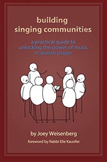 Read KINDLE PDF EBOOK EPUB Building Singing Communities: A Practical Guide to Unlocking the Power of